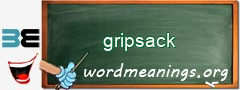 WordMeaning blackboard for gripsack